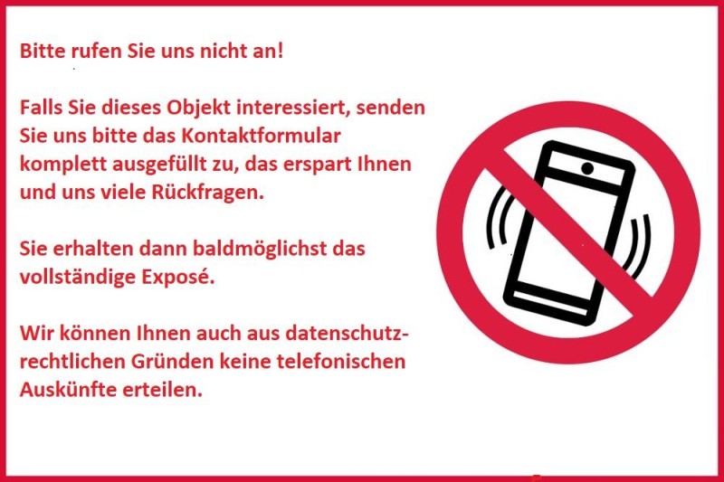 Bitte Rufen Sie uns nicht an!